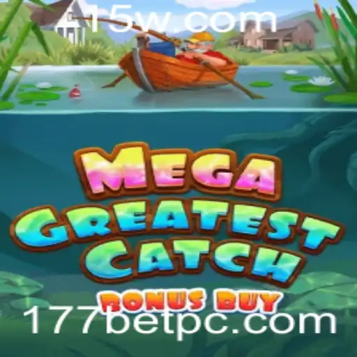 Descubra o Empolgante Mundo de MegaGreatestCatchBonusBuy no 177bet